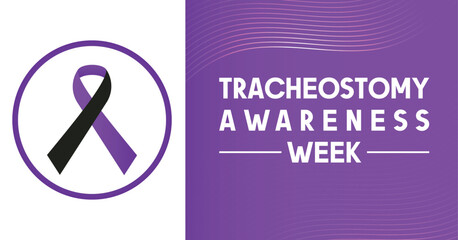 Tracheostomy awareness week, Global Tracheostomy Tube Awareness week is a campaign that is meant to bring awareness of individuals with tracheostomy, their families and caregivers across the world.