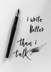 Poster with the text "I write better than I talk."Minimal creative art concept.Advertisement for introducing writers and publishing subjects.