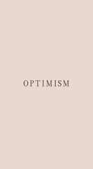 Poster with space and text "Optimism".Minimal creative emotional concept.Flat lay