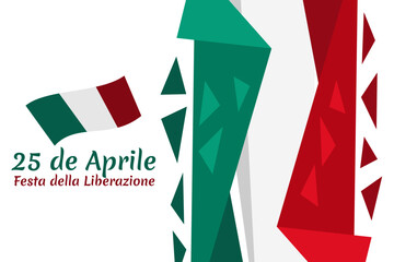 Translation: April 25, Liberation Day. National Day of Italy Vector Illustration. Suitable for greeting card, poster and banner.