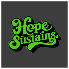 Fototapeta premium retro vintage Christian bible quote typography design hope sustains 