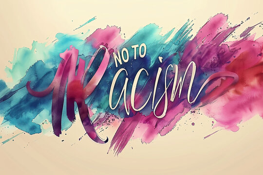 A sign to say no to racism A multiracial group. Equality between all humans
