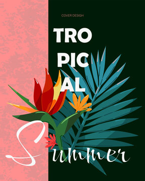 Tropical flowers, leaves, palm tree, Royal Strelicia. Cover design, poster, booklet.