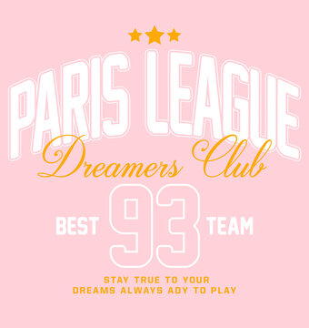 Retro college varsity typography paris league slogan print, vector illustration, for t-shirt graphic.