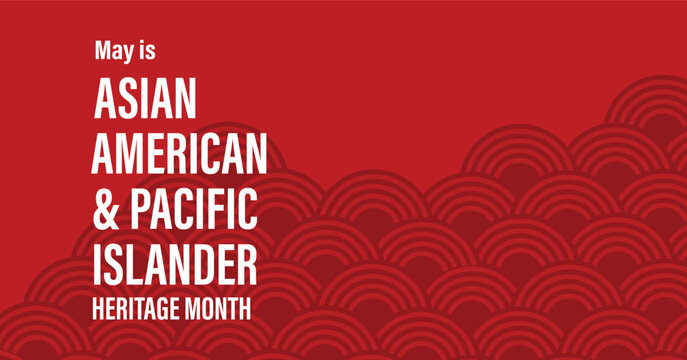 Asian American and Pacific Islander Heritage Month banner. Vector poster template with text and patterns.