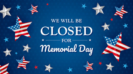 Memorial Day - We will be closed for Memorial day background vector illustration. American Flag Star frame