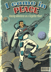 I come in Peace, Retro Fantastic Comic Book Cover Stylization, Space Illustration, Astronaut with Machine Gun on a Forbidden Planet