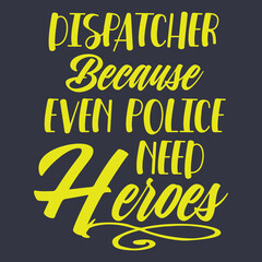 Dispatcher Because Even Police Need Heroes Design Dispatcher design