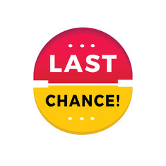 Last chance sticker icon modern style. Banner design for business, advertising, promotion. Vector label design.
