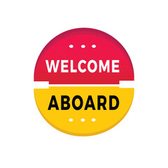 Welcome aboard sticker icon modern style. Banner design for business, advertising, promotion. Vector label design.


