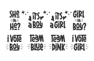 Obraz premium Gender Reveal Party Quote Set. Vector Hand Lettering of Phrases I Vote Girl or Boy, She or He, Team Pink, Blue, Collection.