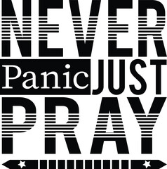 motivational typography t-shirt design vector,
inspirational quotes t-shirt design vector, typography t-shirt design vector, positive thinking stay strong, never panic just pray,