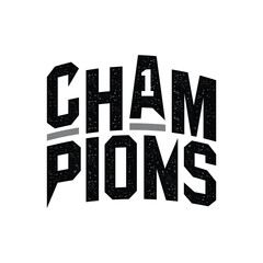 Champions 1 stylish Slogan typography tee shirt design vector illustration.Clothing tshirt and other uses