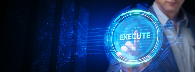 The concept of business, technology, the Internet and the network. Virtual screen of the future the inscription: Execute.