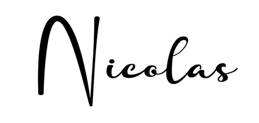 Nicolas - black color - name written - ideal for websites, presentations, greetings, banners, cards, t-shirt, sweatshirt, prints, cricut, silhouette, sublimation, tag - obrazy, fototapety, plakaty