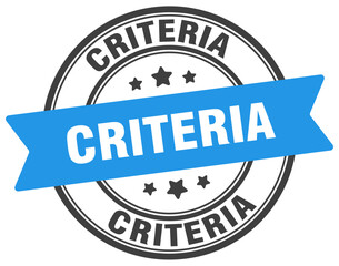 criteria stamp. criteria label on transparent background. round sign