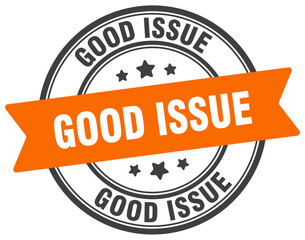 Fototapeta premium good issue stamp. good issue label on transparent background. round sign