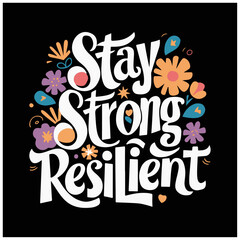flower typography poster design text and florals vector image stay strong resilient 