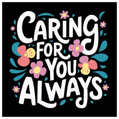 flower typography poster design text and florals vector image caring for you always 