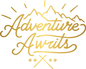 Golden adventure awaits handwritten lettering, typography, calligraphy