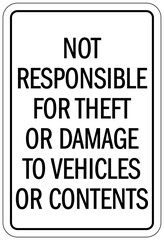 Not responsible sign not responsible for theft or damage to vehicles or contents