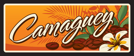 Camaguey Cuban region plate, vintage travel plaque and sticker with coffee beans, flower and plants, mariposa sign. Santa Maria del Puerto del Principe vintage destination at Cuba