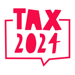 Badge. Tax 2024. Vector hand drawn design. Illustration on white background.