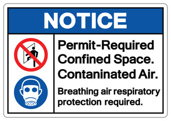 Notice Permit Required Confined Space Contaninated Air Symbol Sign ,Vector Illustration, Isolate On White Background Label. EPS10