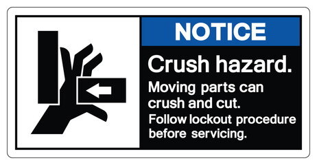 Notice Crush Hazard Moving Parts Can Crush And Cut Symbol Sign, Vector Illustration, Isolate On White Background Label .EPS10