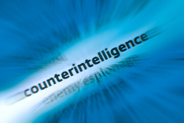 Counterintelligence or Counterespionage - any activity aimed at protecting an agency's intelligence...