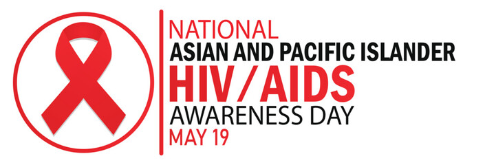 National Asian And Pacific Islander HIV AIDS Awareness Day. May 19. Suitable for greeting card, poster and banner. Vector illustration.