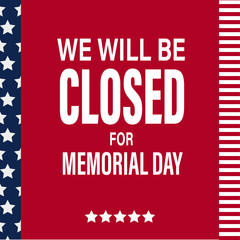we are closed for memorial day, vector illustration