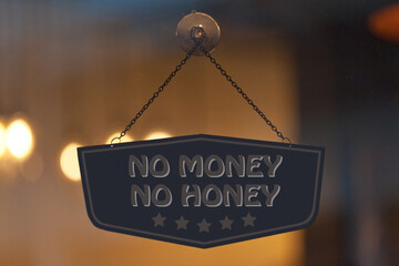 No money No honey sign