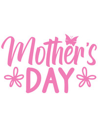 Mother’s Day typography clip art design on plain white transparent isolated background for sign, card, shirt, hoodie, sweatshirt, apparel, tag, mug, icon, poster or badge