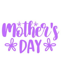 Mother’s Day typography clip art design on plain white transparent isolated background for sign, card, shirt, hoodie, sweatshirt, apparel, tag, mug, icon, poster or badge