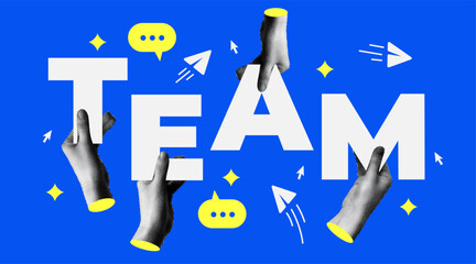 Teamwork concept. Halftone hands holding the word Team. Modern collage. Working together. Successful cooperation. Team building. Retro newspaper cut out paper elements. Torn paper.