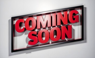 A glossy red sign with 3D "Coming Soon" text, framed in black, against a white background, banner business concept 
