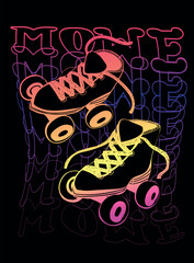 Neon poster of Pair vintage roller skates 80s style on black background with waving linear text Move. Sketch style girlish roller skates print. Comics style shoes