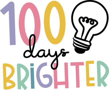 100 days brighter SVG, 100 days of school svg, school shirt svg, 100 days brighter vector, 100 days brigheter png