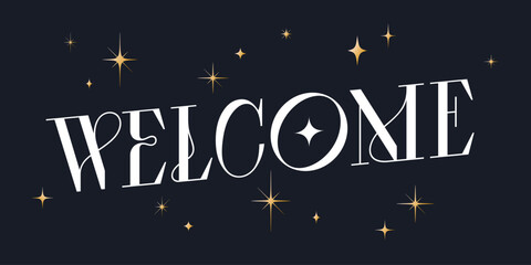 Welcome. Lettering Welcome, banner, poster, vintage graphic. Greeting card calligraphy lettering welcome. Poster, banner, sticker concept with text message. Vector Illustration - 793404398
