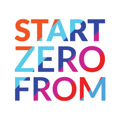 
Start from zero,Start from zero typography slogan for print t shirt design, Start from zero typography t shirt design, Start from zero motivational t shirt design.