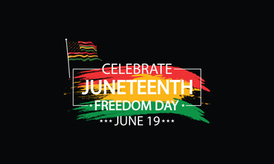 Honoring Juneteenth Beautiful Text Illustration Design for Freedom Day
