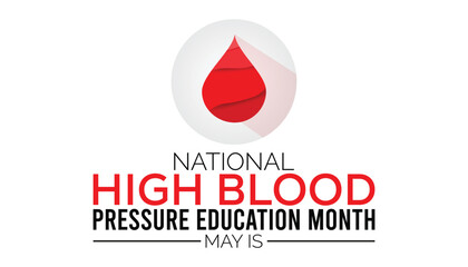 national high blood pressure education month observed every year in May. Template for background, banner, card, poster with text inscription.