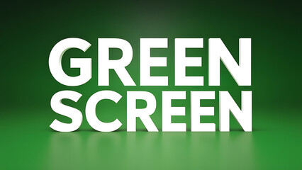 ‘GREEN SCREEN’ in bold, white letters, video production, filmmaking, digital media content creation