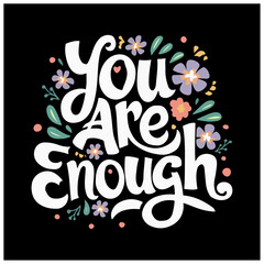 flower typography poster design text and florals vector image you are enough 