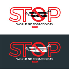 World no tobacco day - Red stop text with circle red prohibition sign with cigarette and e-cigarette vector design