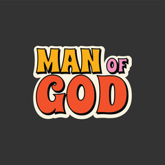 retro inscription "man of God". Vector Christian illustration, groove style sticker