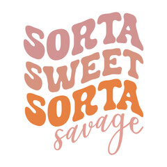 Sarcasm Quote T-shirt, Funny quotes Design, Sarcastic Svg , Sarcastic Sayings, Sorta sweet sorta savage