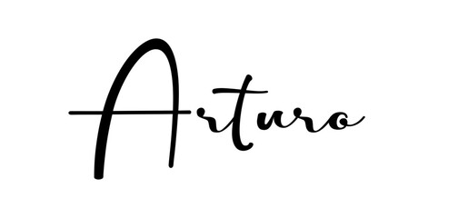 Arturo - black color - name written - ideal for websites, presentations, greetings, banners, cards, t-shirt, sweatshirt, prints, cricut, silhouette, sublimation, tag - obrazy, fototapety, plakaty