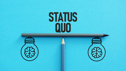 Status Quo is shown using the text - obrazy, fototapety, plakaty